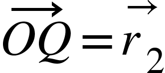 <math xmlns="http://www.w3.org/1998/Math/MathML"><mover><mrow><mi>O</mi><mi>Q</mi></mrow><mo>&#x2192;</mo></mover><mo>=</mo><mover><msub><mi>r</mi><mn>2</mn></msub><mo>&#x2192;</mo></mover></math>