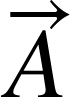 <math xmlns="http://www.w3.org/1998/Math/MathML"><mover><mi>A</mi><mo>&#x2192;</mo></mover></math>