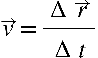 <math xmlns="http://www.w3.org/1998/Math/MathML"><mover><mi>v</mi><mo>&#x2192;</mo></mover><mo>=</mo><mfrac><mrow><mo>&#x2206;</mo><mover><mi>r</mi><mo>&#x2192;</mo></mover></mrow><mrow><mo>&#x2206;</mo><mi>t</mi></mrow></mfrac></math>