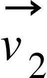 <math xmlns="http://www.w3.org/1998/Math/MathML"><mover><msub><mi>v</mi><mn>2</mn></msub><mo>&#x2192;</mo></mover></math>